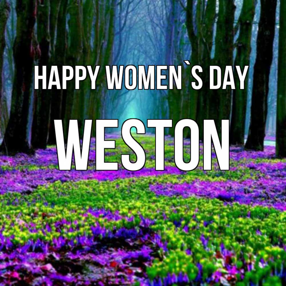 Greetings card с именем, Weston happy women`s day фиолетовые цветы в лесу 1 Greetings with text for free download 